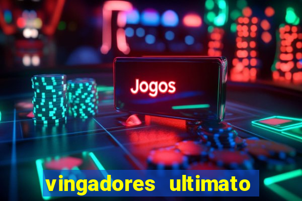 vingadores ultimato google drive